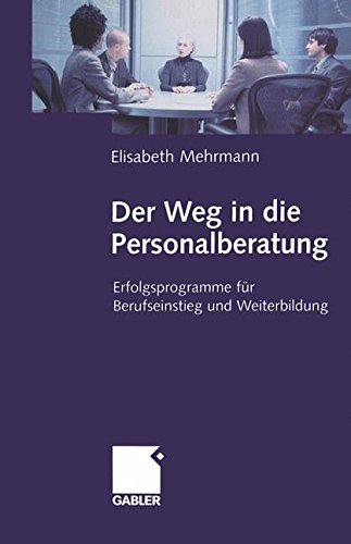 Der Weg in die Personalberatung (German Edition)