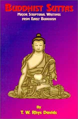 Buddhist Suttas: Major Scriptural Writings from Early Buddhism (Sacred Books of the East)