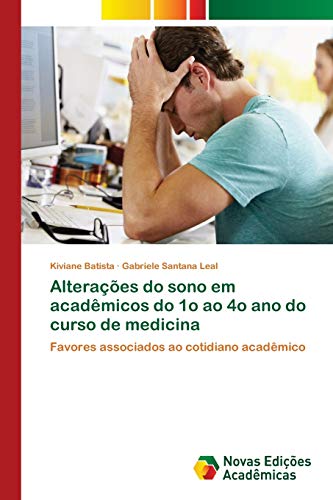 Alterações do sono em acadêmicos do 1o ao 4o ano do curso de medicina: Favores associados ao cotidiano acadêmico