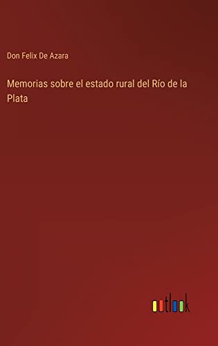 Memorias sobre el estado rural del Río de la Plata