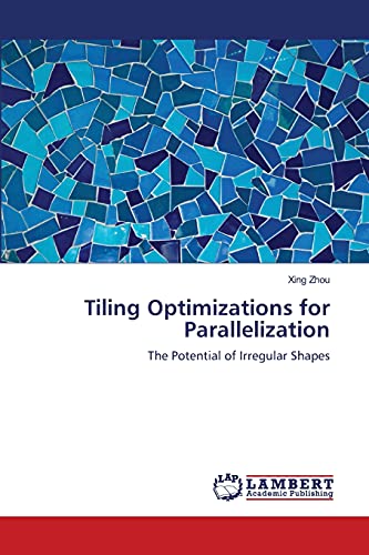 Tiling Optimizations for Parallelization: The Potential of Irregular Shapes