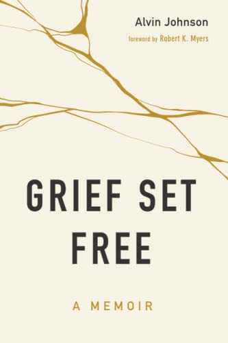 Grief Set Free: A Memoir