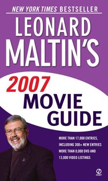 Leonard Maltin's 2007 Movie Guide (Leonard Maltin's Movie Guide (Mass Market))