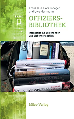 Offiziersbibliothek II: Internationale Beziehungen und Sicherheitspolitik