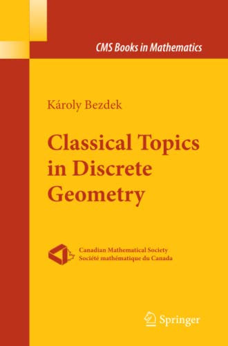 Classical Topics in Discrete Geometry (CMS Books in Mathematics)