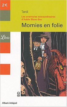 Les Aventures Extraordinaires d'Adèle Blanc-Sec : Momies en folie von Tardi | Buch | Zustand sehr gut