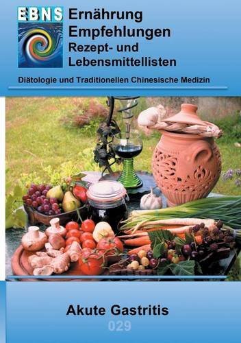 Ernährung bei Akute Gastritis: DIÄTETIK - Gastrointestinaltrakt - Magen und Zwölffingerdarm - Akute Gastritis (EBNS Ernährungsempfehlungen)