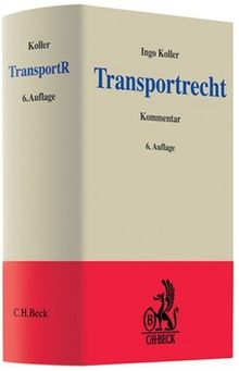 Transportrecht: Kommentar zu Spedition, Gütertransport und Lagergeschäft