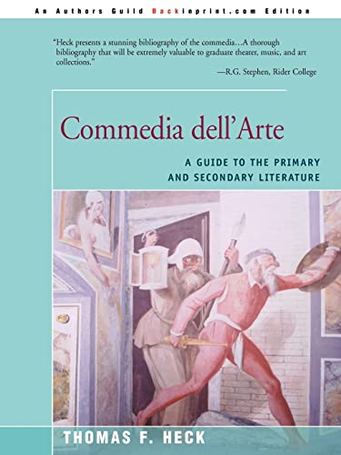 Thomas Heck Commedia Dell'Arte, A Guide To The Primary And Secondary Literature