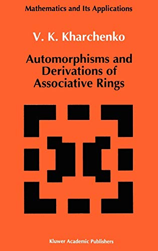 Automorphisms and derivations of associative rings (Mathematics and its applications, vol.69)