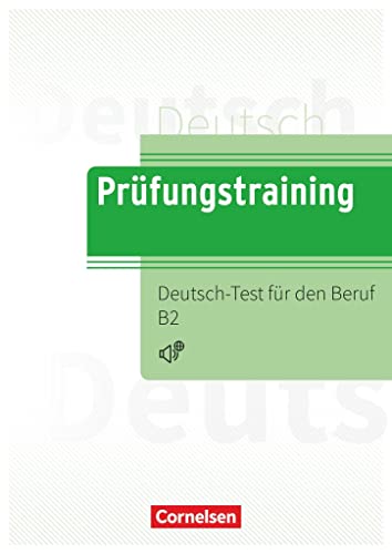 GEBRAUCHT Prüfungstraining DaF - B2 Deutsch-Test für den Beruf B2 - Übungsbuch mit Lösungen und Audios als Download - Preis vom 04112023 060105 h