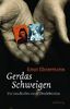Gerdas Schweigen. Die Geschichte einer Überlebenden
