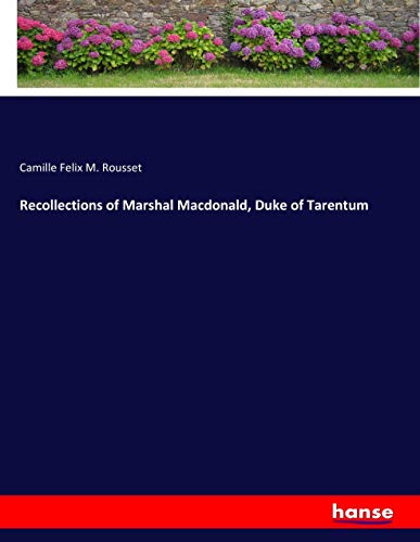 Recollections of Marshal Macdonald, Duke of Tarentum