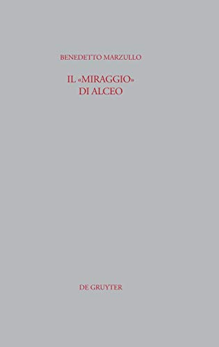 Il miraggio di Alceo: Fr. 140 V. (Beiträge zur Altertumskunde, 252, Band 252)