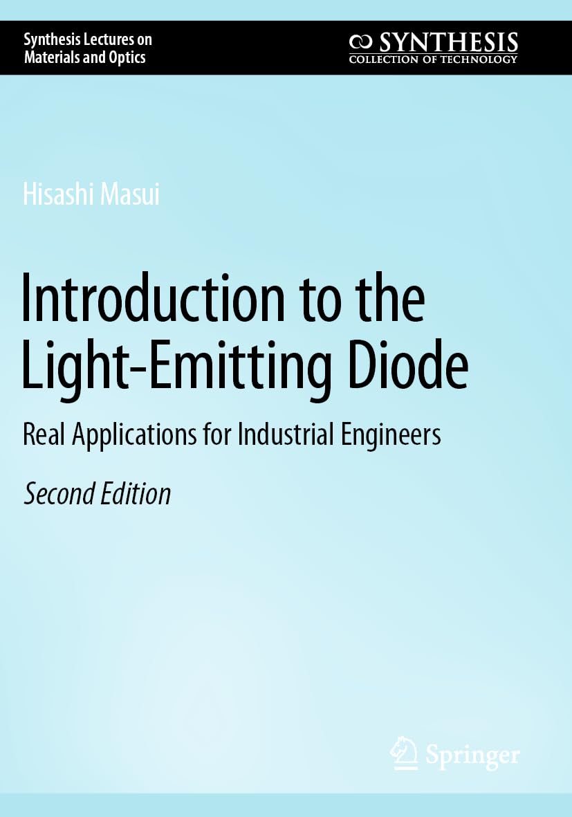 Introduction to the Light-Emitting Diode: Real Applications for Industrial Engineers
