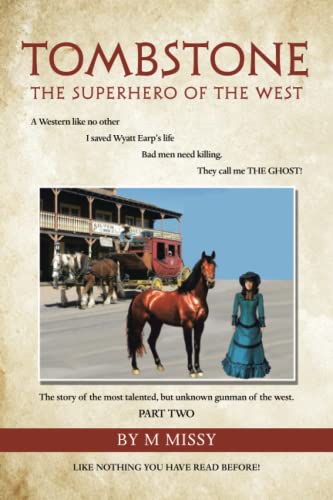 TOMBSTONE: The superhero of the west Part Two