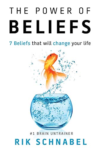 The Power of Beliefs: 7 Beliefs That Will Change Your Life