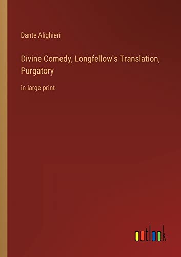 Divine Comedy, Longfellow's Translation, Purgatory: in large print