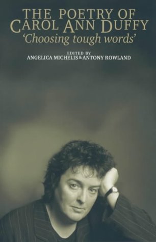 The Poetry of Carol Ann Duffy: Choosing Tough Words