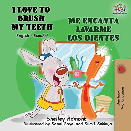 I Love to Brush My Teeth Me encanta lavarme los dientes: English Spanish Bilingual Book (English Spanish Bilingual Collection)