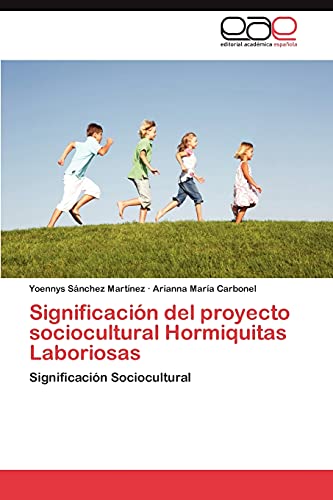 Significación del proyecto sociocultural Hormiquitas Laboriosas: Significación Sociocultural