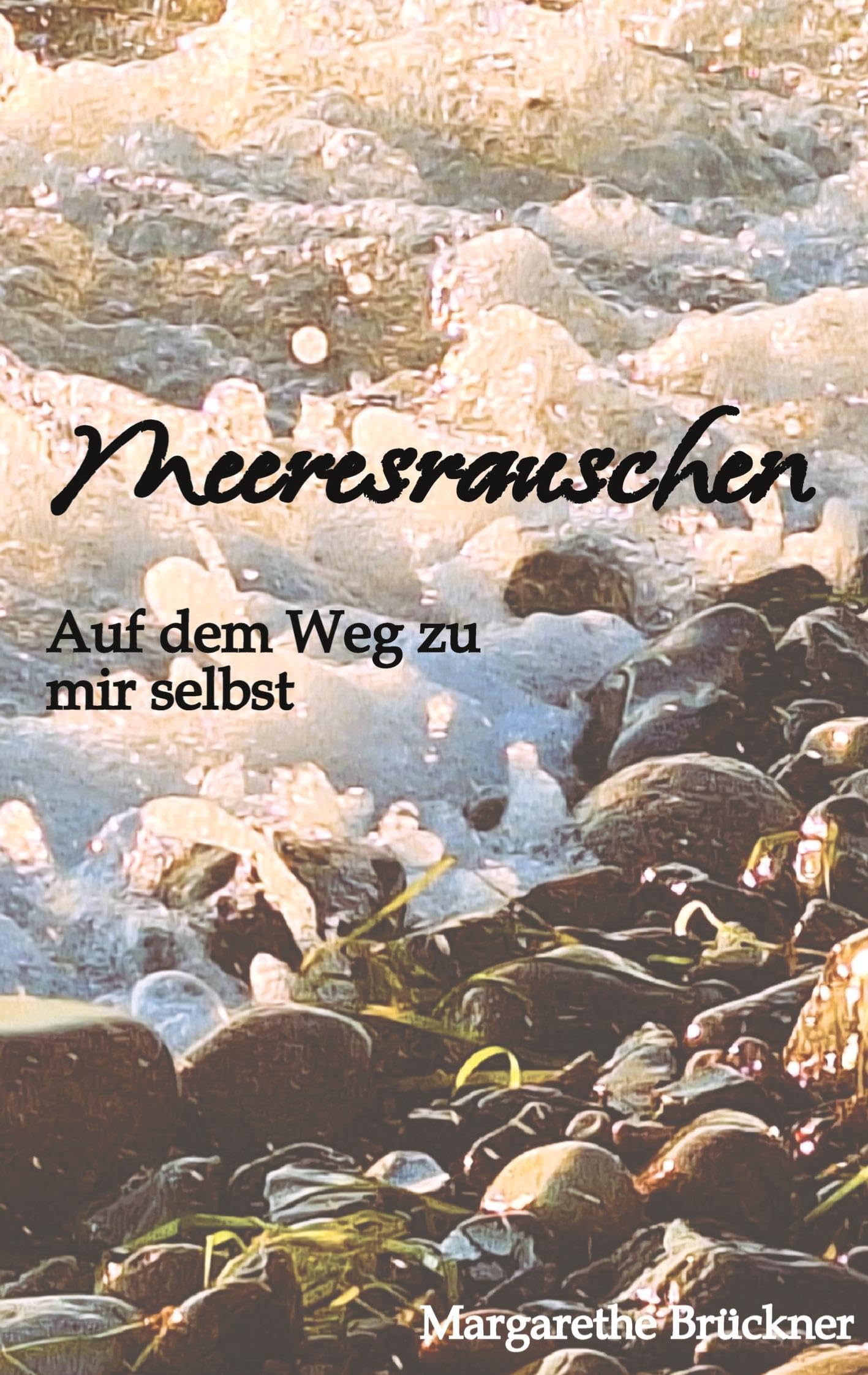 Meeresrauschen: Auf dem Weg zu mir selbst
