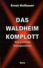 Das Waldheim-Komplott. Eine politische Sittengeschichte