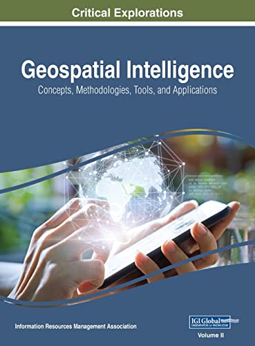 Geospatial Intelligence: Concepts, Methodologies, Tools, and Applications, VOL 2