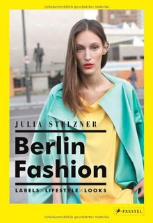 Berlin Fashion: Labels-Lifestyle-Looks