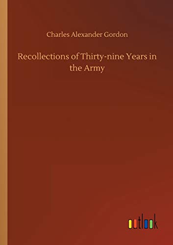 Recollections of Thirty-nine Years in the Army