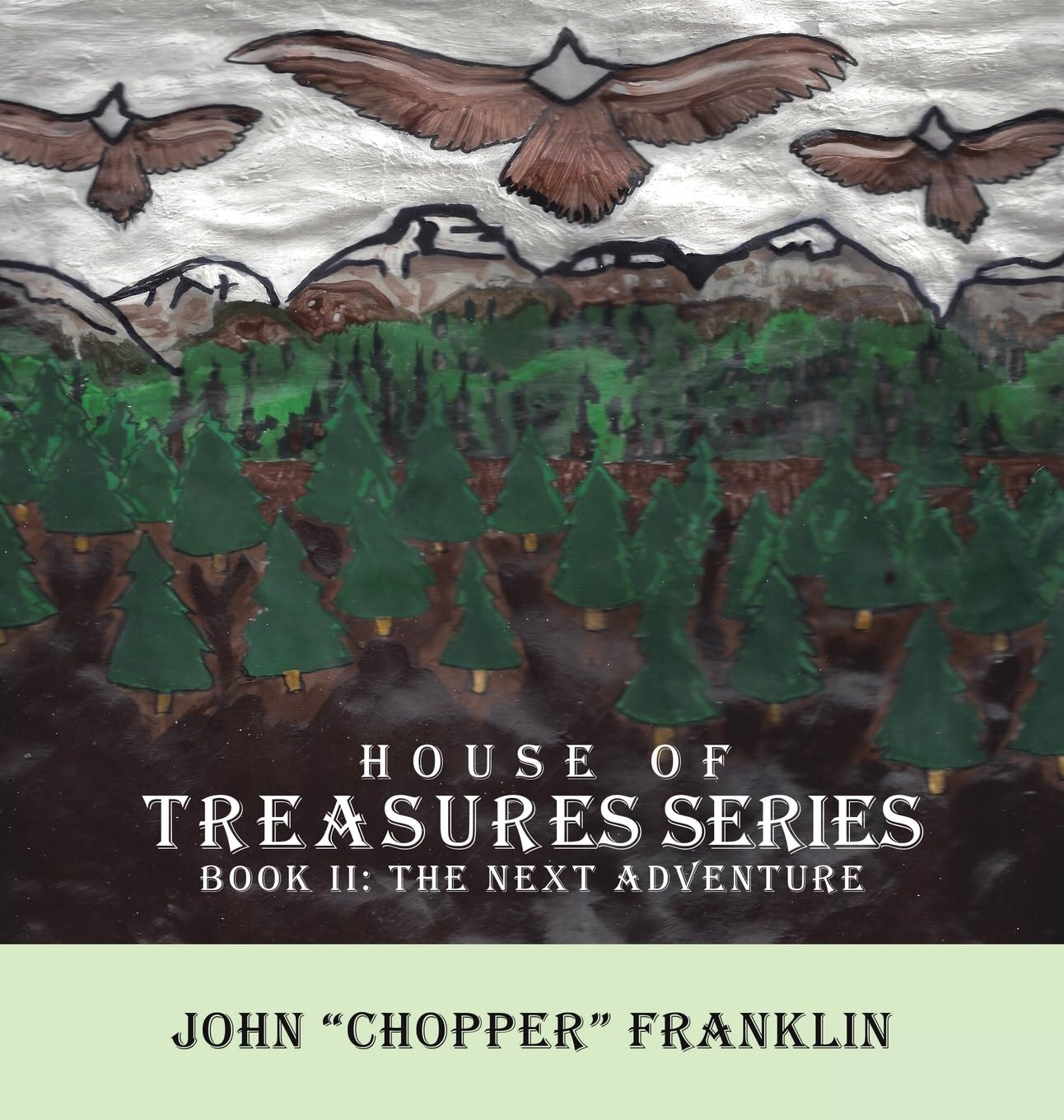 House Of Treasures Series: Book II: The Next Adventure