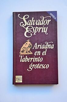 Ariadna en el laberinto grotesco