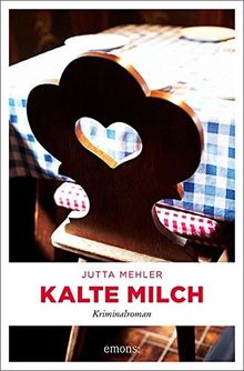 Kalte Milch: Kriminalroman (Fanni Rot) von Mehler, Jutta | Buch | Zustand gut