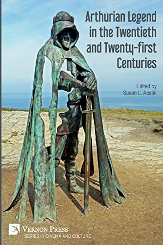 Arthurian Legend in the Twentieth and Twenty-first Centuries (Cinema and Culture)