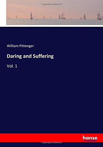 Daring and Suffering: Vol. 1