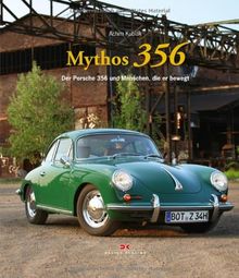 Mythos 356: Der Porsche 356 und Menschen, die er bewegt