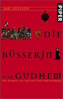 Die Büßerin von Gudhem: Ein Roman aus der Zeit der Kreuzfahrer