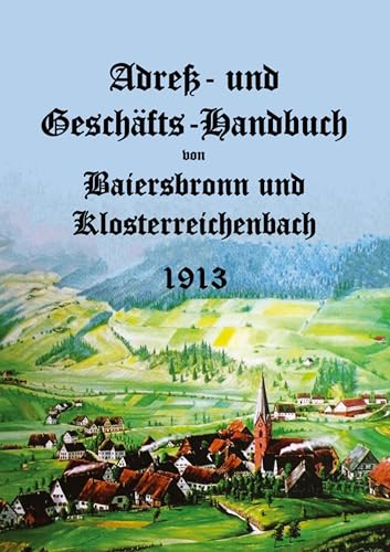 Adress- und Geschäfts-Handbuch: von Baiersbronn und Klosterreichenbach