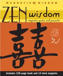 Zen Wisdom: Magnetic Quotes and Proverbs (Magnetic Wisdom)