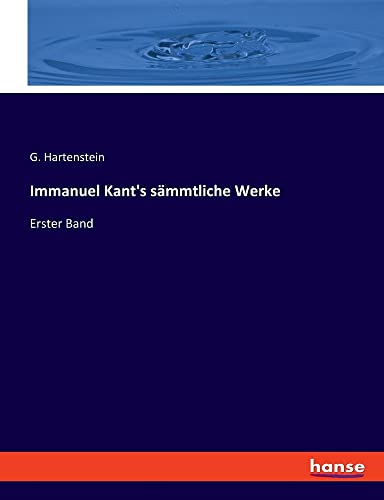 Immanuel Kant's sämmtliche Werke: Erster Band
