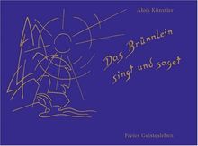 Das Brünnlein singt und saget: Lieder und Melodien für Kinder