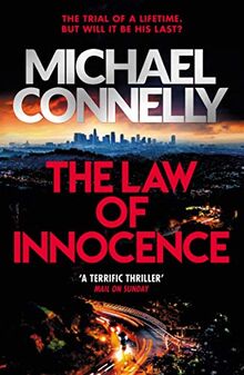 The Law of Innocence: The Brand New Lincoln Lawyer Thriller (Mickey Haller Series, Band 6)