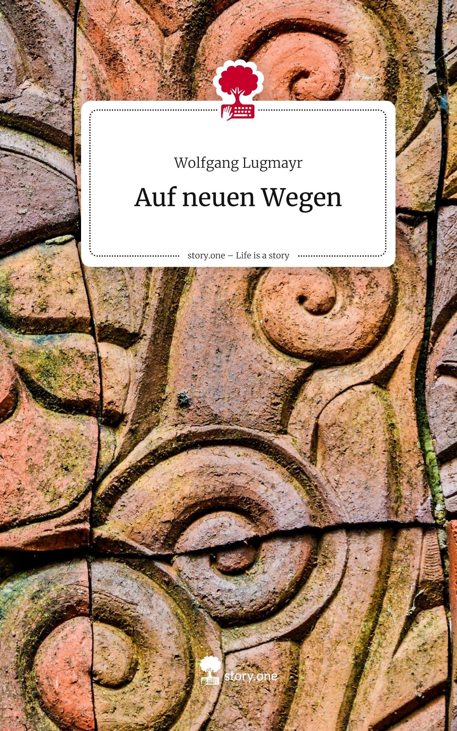 Auf neuen Wegen. Life is a Story - story.one