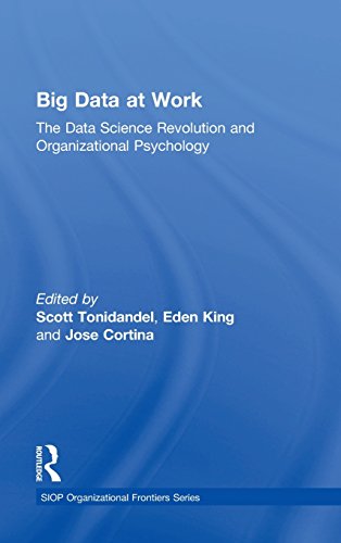 Big Data at Work: The Data Science Revolution and Organizational Psychology (Siop Organizational Frontiers Series)