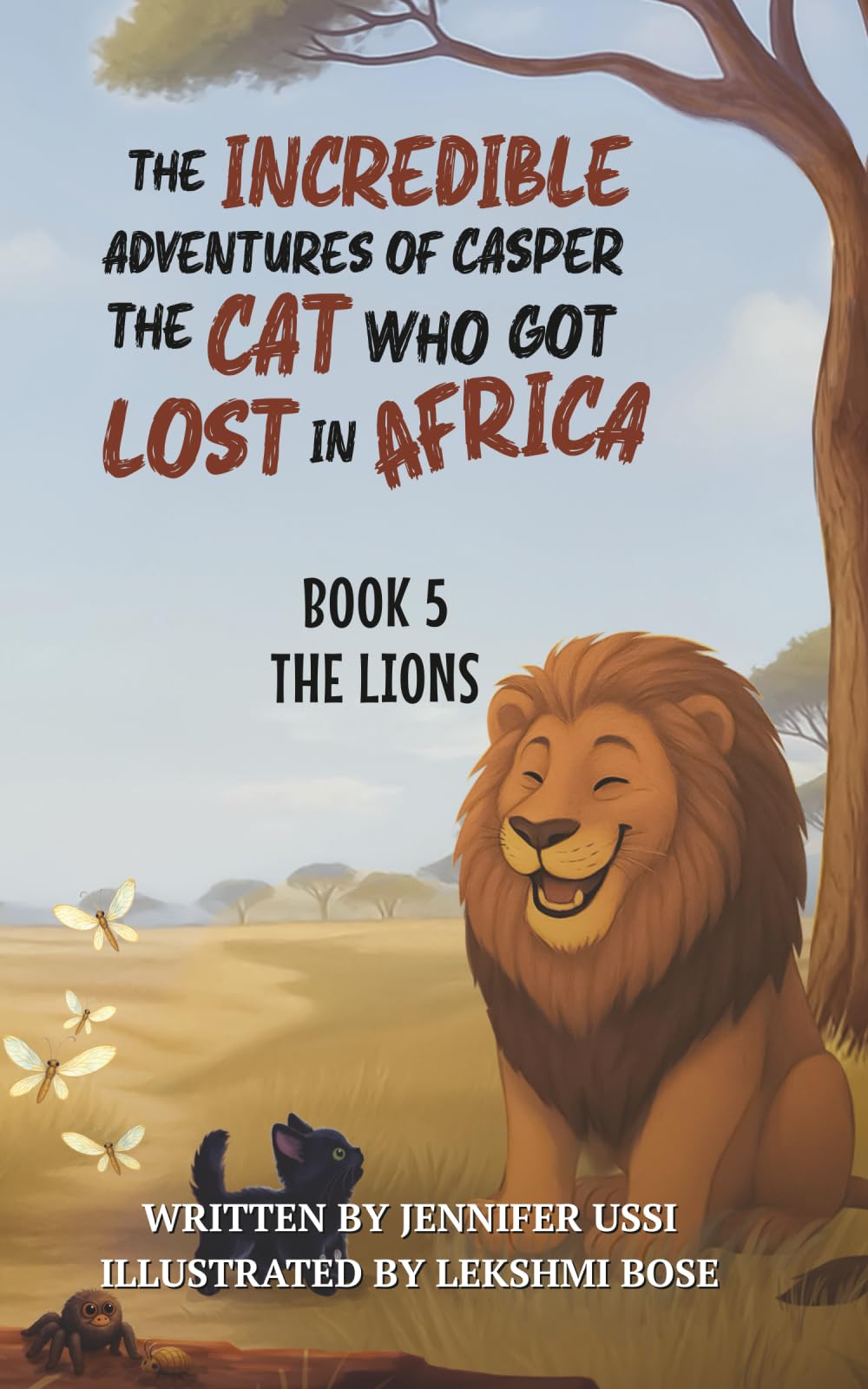 The Incredible Adventures of Casper the Cat Who Got Lost in Africa: Book 5: The Lions
