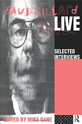 Baudrillard Live: Selected Interviews