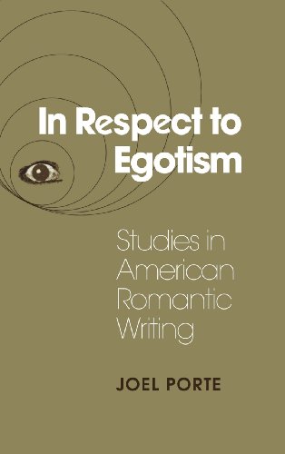 In Respect to Egotism: Studies in American Romantic Writing (Cambridge Studies in American Literature and Culture, Band 53)