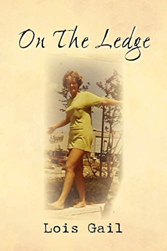 On The Ledge: My 60-Years Balancing Act