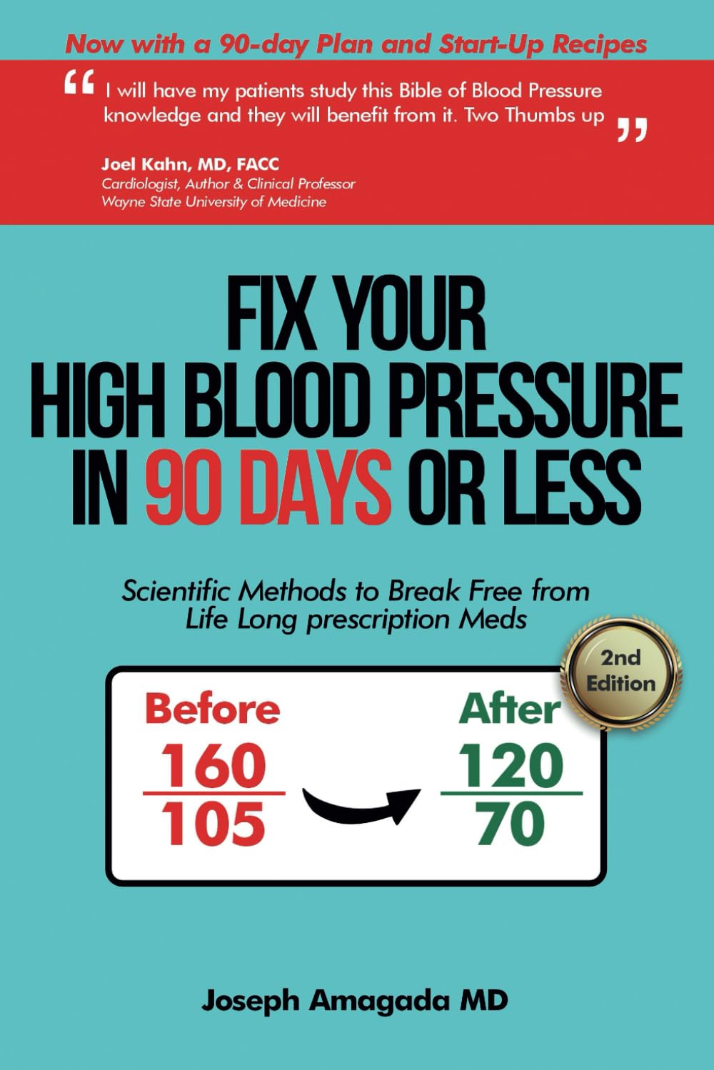 Fix Your High Blood Pressure in 90 Days or Less: Scientific Methods to Break Free from Life Long Prescription Meds