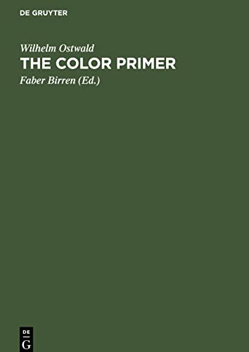 The Color Primer: A basic treatise on the color system of Wilhelm Ostwald